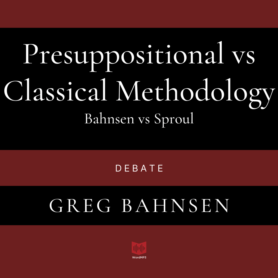 Presuppositional vs Classical Methodology